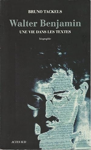 Seller image for Walter Benjamin. Une vie dans les textes. Essai biographique. for sale by Lewitz Antiquariat