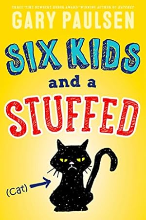 Seller image for Six Kids and a Stuffed Cat by Paulsen, Gary [Hardcover ] for sale by booksXpress
