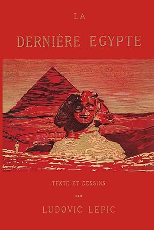 La Dernière Égypte, texte et dessins par Ludovic Lepic