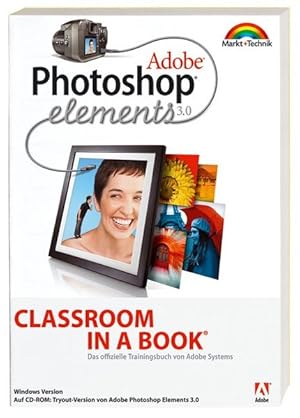 Imagen del vendedor de Adobe Photoshop Elements 3.0 - Classroom in a Book: Das offizielle Trainingsbuch - entwickelt vom Adobe Creative Team a la venta por Gerald Wollermann