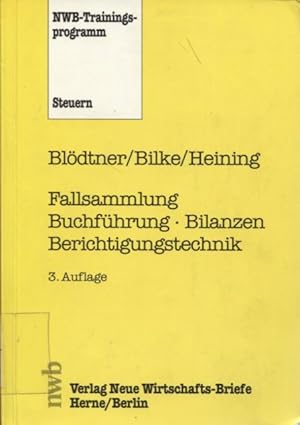 Seller image for Fallsammlung Buchfhrung - Bilanzen Berichtigungstechnik NWB-Trainingsprogramm - Steuern for sale by Flgel & Sohn GmbH