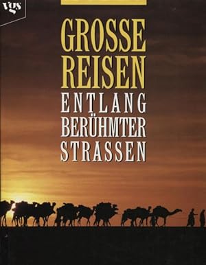 Imagen del vendedor de Grosse Reisen Entlang berhmter Strassen a la venta por Flgel & Sohn GmbH