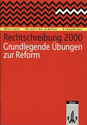 Bild des Verkufers fr Rechtschreibung 2000 Grundlegende bungen zur Reform zum Verkauf von Flgel & Sohn GmbH