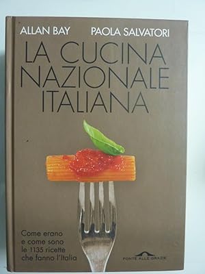 Imagen del vendedor de LA CUCINA NAZIONALE ITALIANA a la venta por Historia, Regnum et Nobilia