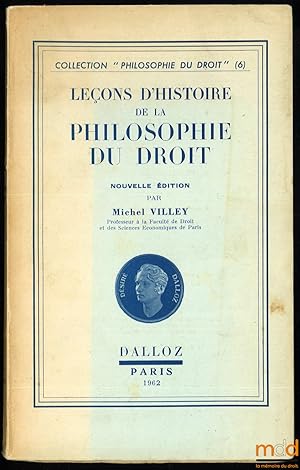 Bild des Verkufers fr LEONS D HISTOIRE DE LA PHILOSOPHIE DU DROIT, nouvelled., coll. Philosophie du droit, n6 zum Verkauf von La Memoire du Droit