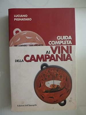 Image du vendeur pour GUIDA COMPLETA AI VINI DELLA CAMPANIA mis en vente par Historia, Regnum et Nobilia