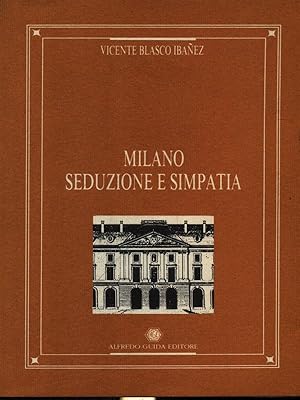 Bild des Verkufers fr Milano seduzione e simpatia zum Verkauf von Librodifaccia