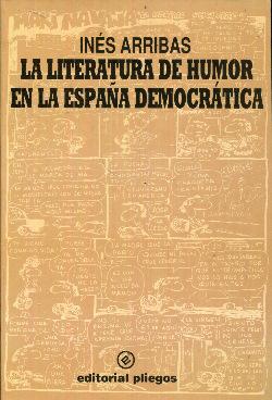 Imagen del vendedor de La literatura de humor en la Espaa democrtica a la venta por Rincn de Lectura