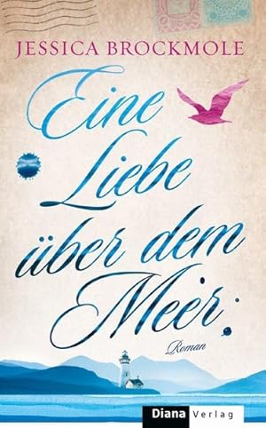 Eine Liebe über dem Meer: Roman