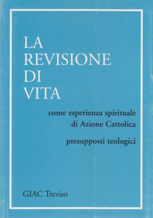 La Revisione di Vita - Come esperienza spirituale di Azione Cattolica