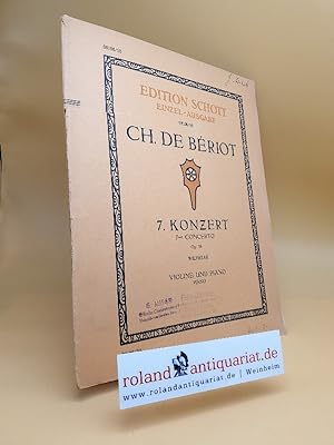 Edition Schott 08108/10 Charles de Bériot 7. Konzert Op. 76 Violine und Piano