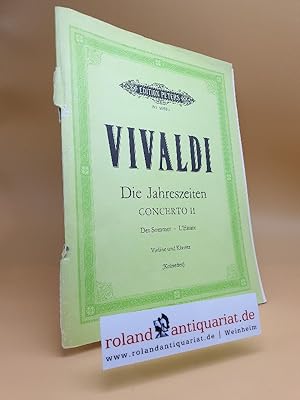 Die Jahreszeiten. Vier Konzerte für Violine und Streichorchester. Opus VIII Nr. 1-4. Concerto II....