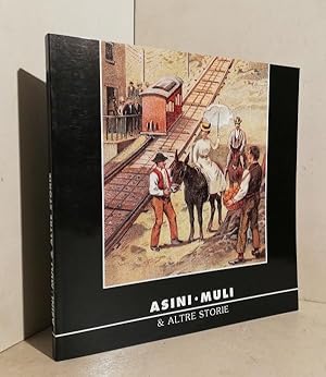 Immagine del venditore per Asini, muli, & altre storie venduto da AU SOLEIL D'OR Studio Bibliografico