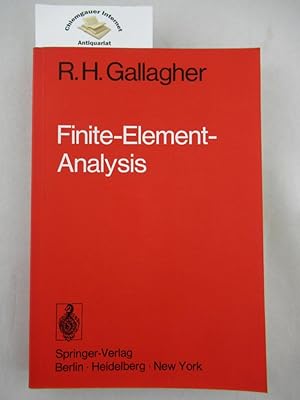 Finite-element-Analysis : Grundlagen. Mit 205 Abbildungen. Aus d. Englischen übertragen von K. Hu...