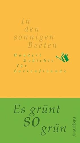 In den sonnigen Beeten: Hundert Gedichte für Gartenfreunde