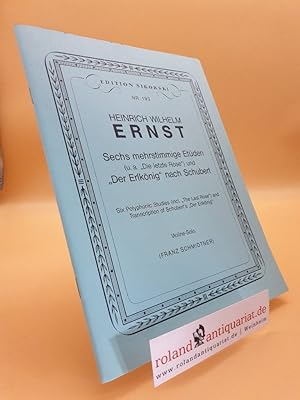 Edition Sikorski Nr. 190 Heinich Wilhelm Ernst / Sechs mehrstimmige Etüden (u. a. ,,Die letzte Ro...