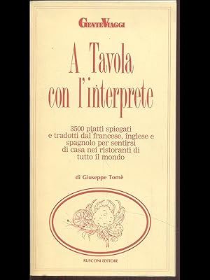 Bild des Verkufers fr A tavola con l'interprete zum Verkauf von Librodifaccia