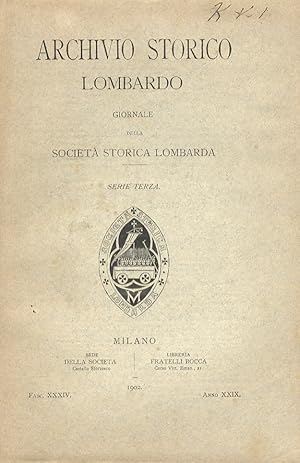 ARCHIVIO Storico Lombardo. Giornale della Società Storica Lombarda. Disponiamo dei seguenti fasci...