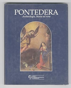 Bild des Verkufers fr Pontedera. Archeologia, Storia ed Arte. (Testi di: M. Pasquinucci, B. Guiggi, S. Mecucci, A. Marsilio, M. Montorzi, A. Tosi). zum Verkauf von Libreria Oreste Gozzini snc