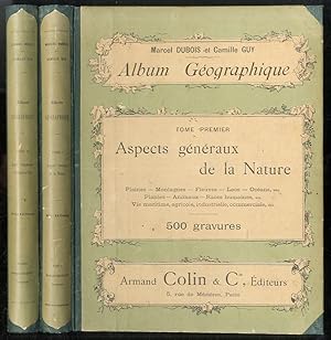 Album Géographique. Tome premier: aspects généraux de la nature. Tome deuxième: les régions tropi...