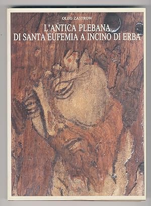 Bild des Verkufers fr L'antica plebana di santa Eufemia a Incino d'Erba. zum Verkauf von Libreria Oreste Gozzini snc
