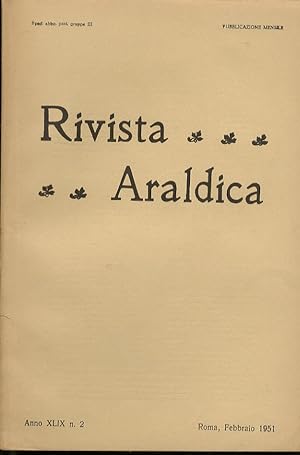 RIVISTA del Collegio Araldico (Rivista Araldica). Anno XLIX - 1951. Fascicoli: 1, 2, 3-4.