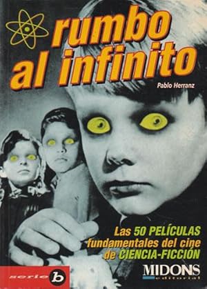 Seller image for Rumbo al infinito. Las 50 pelculas fundamentales del cine de ciencia ficcin for sale by Librera Cajn Desastre