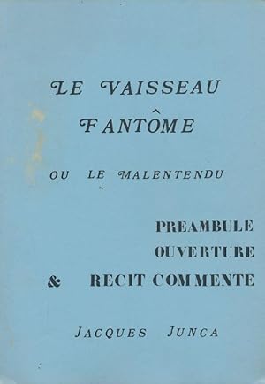 Seller image for Le Vaisseau Fantme ou le malentendu for sale by LIBRAIRIE GIL-ARTGIL SARL