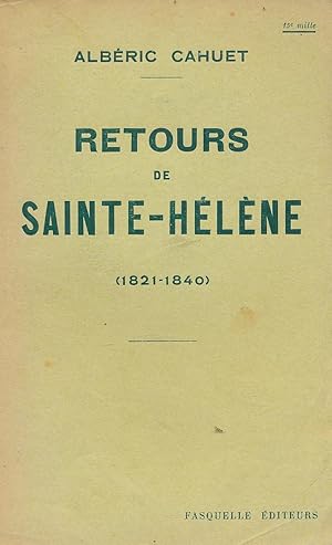 Bild des Verkufers fr Retours de Sainte-Hlne 1821 - 1840 zum Verkauf von LIBRAIRIE GIL-ARTGIL SARL