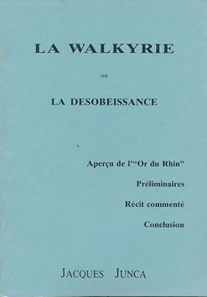 Seller image for La Walkyrie ou la dsobeissance for sale by LIBRAIRIE GIL-ARTGIL SARL