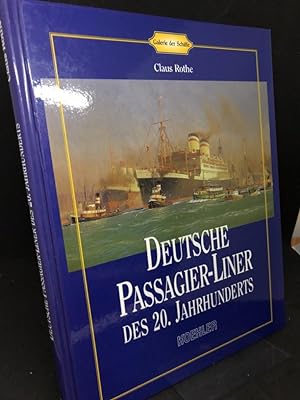 Bild des Verkufers fr Deutsche Passagier-Liner des 20. Jahrhunderts. (= Galerie der Schiffe). zum Verkauf von Altstadt-Antiquariat Nowicki-Hecht UG