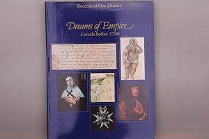 Bild des Verkufers fr DREAMS OF EMPIRE. Canada before 1700 zum Verkauf von INFINIBU KG