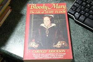 Seller image for Bloody Mary: The Life Of Mary Tudor for sale by SGOIS
