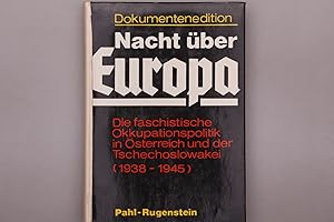 Bild des Verkufers fr NACHT BER EUROPA. Die faschistische Okkupationspolitik in sterreich und der Tschechoslowakei 1938-1945 zum Verkauf von INFINIBU KG