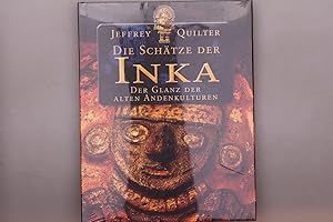 Bild des Verkufers fr DIE SCHTZE DER INKA. Der Glanz der Alten Andenkulturen zum Verkauf von INFINIBU KG