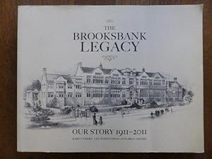 The Brooksbank Legacy. Our Story 1911-2011