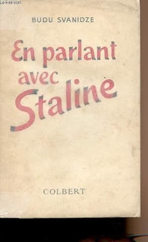 Imagen del vendedor de En parlant avec Staline a la venta por Le-Livre
