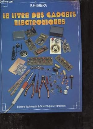 Image du vendeur pour Le livre des gadgets lctroniques - 4e dition. mis en vente par Le-Livre