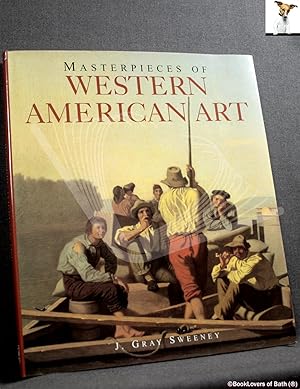 Seller image for Masterpieces of Western American Art for sale by BookLovers of Bath