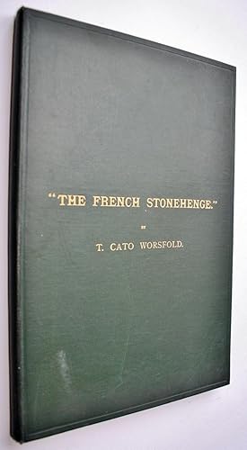 Imagen del vendedor de The French Stonehenge - An Account of the Principal Megalithic Remains in the Morbihan Archipelago. a la venta por Dendera