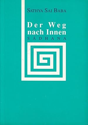 Bild des Verkufers fr Der Weg nach Innen : Sadhana. zum Verkauf von Die Buchgeister