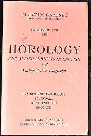 Imagen del vendedor de Horology And Allied Subjects In English and Various Other Languages Catalogue XVII 1973 a la venta por Shore Books