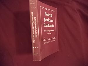 Seller image for Federal Justice in California. The Court of Ogden Hoffman, 1851-1891. for sale by BookMine