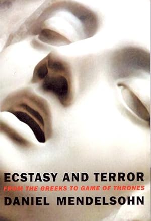 Image du vendeur pour Ecstasy and Terror: From the Greeks to Game of Thrones mis en vente par Ziesings