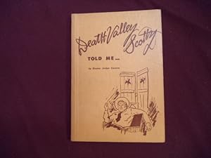 Seller image for Death Valley Scotty Told Me. for sale by BookMine