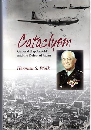 Seller image for Cataclysm General Hap Arnold and The Defeat of Japan for sale by Dorley House Books, Inc.