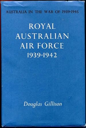 Image du vendeur pour Royal Australian Air Force 1939-1942. Series Three Air Volume 1. mis en vente par Time Booksellers