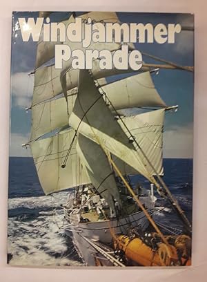 Seller image for Windjammerparade. Mit einem Geleitwort von Kapitn Hans Engel ehemals Kommandant der "Gorch Fock" und Organisator der Operation Sail 1972. for sale by Der Buchfreund