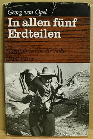 Image du vendeur pour In allen fnf Erdteilen. Jagdfahrten in die Stille. mis en vente par Nicoline Thieme