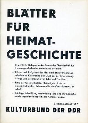 Blätter für Heimatgeschichte. Studienmaterial 1987. Hrsg. Zentralvorstand der Gesellschaft für He...